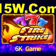 Welcome Bonus 6K Game